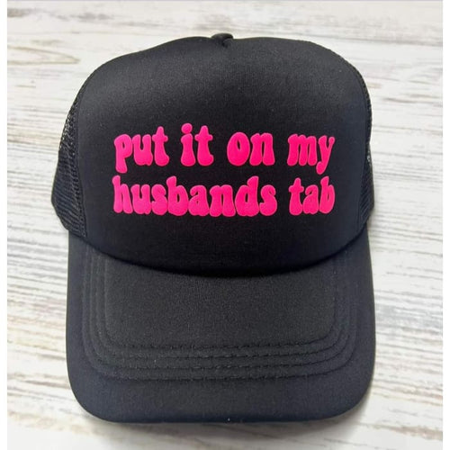 PRE - ORDER Put it on my Husband’s tab Hat - Hats & Hair Accessories
