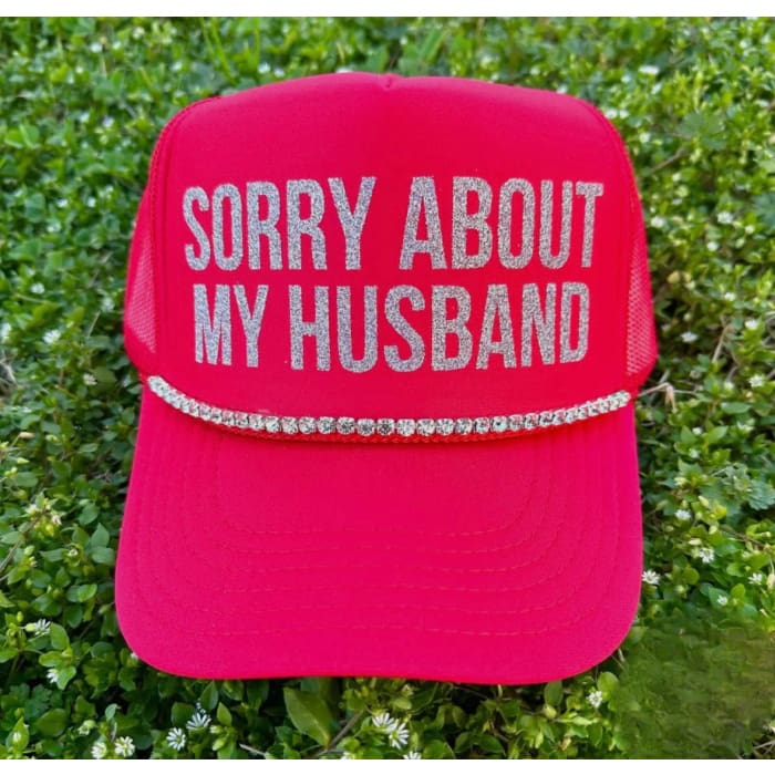 Sorry About My Husband Trucker Hat - Pre Order Hats & Hair Accessories
