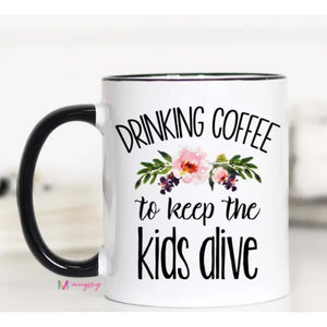Coffee Mugs - Drinking Coffee To Keep The Kids Alive - Coasters & Mugs