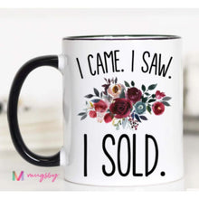 Load image into Gallery viewer, Coffee Mugs - I Came. I Saw. I Sold. / 15 oz - Novelty