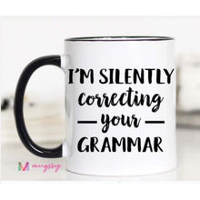 Load image into Gallery viewer, Coffee Mugs - I’m Silently Correcting Your Grammar - Coasters &amp; Mugs