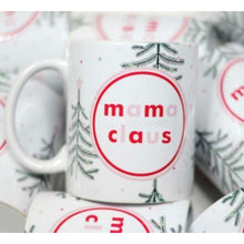 Load image into Gallery viewer, Coffee Mugs - Mama Claus / 11oz - Novelty