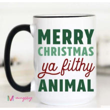 Load image into Gallery viewer, Coffee Mugs - Merry Christmas Ya Filthy Animal / 15oz - Novelty