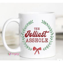Load image into Gallery viewer, Coffee Mugs - The Jolliest Asshole / 11oz - Novelty